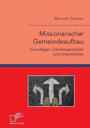 Cover image for Missionarischer Gemeindeaufbau. Grundlagen, Gemeinsamkeiten und Unterschiede