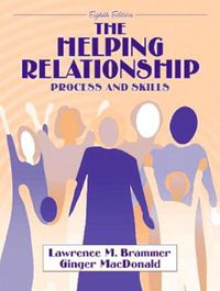 Cover image for Helping Relationship, The: Process and Skills