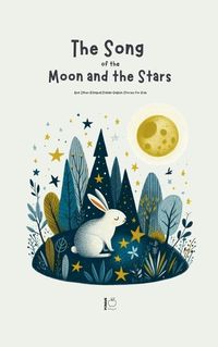 Cover image for The Song Of The Moon And The Stars And Other Bilingual Italian-English Stories for Kids