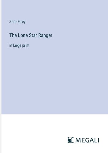 Cover image for The Lone Star Ranger