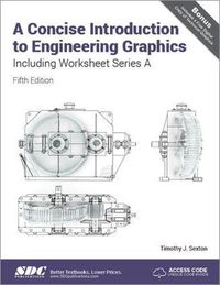 Cover image for A Concise Introduction to Engineering Graphics (5th Ed.) including Worksheet Series A