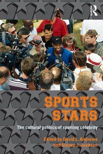 Cover image for Sport Stars: The cultural politics of sporting celebrity