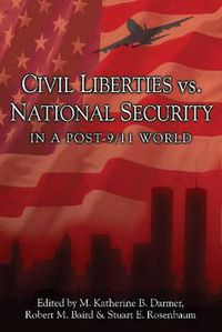 Cover image for Civil Liberties Vs. National Security In A Post 9/11 World