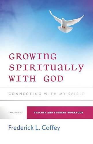 Cover image for Growing Spiritually With God: Connecting With My Spirit