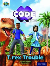 Cover image for Project X CODE Extra: Turquoise Book Band, Oxford Level 7: Forbidden Valley: T-rex Trouble