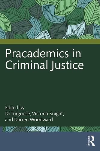 Cover image for Pracademics in Criminal Justice