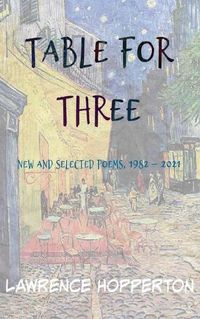 Cover image for Table for Three: New and Selected Poems, 1982-2021