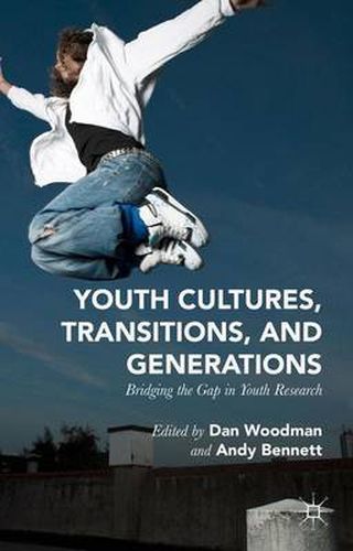 Cover image for Youth Cultures, Transitions, and Generations: Bridging the Gap in Youth Research