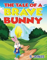 Cover image for The Tale Of A Brave Bunny