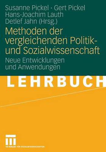 Methoden Der Vergleichenden Politik- Und Sozialwissenschaft: Neue Entwicklungen Und Anwendungen