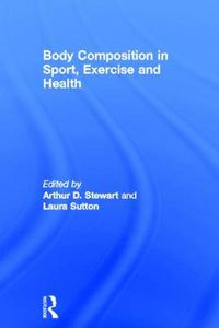 Cover image for Body Composition in Sport, Exercise and Health