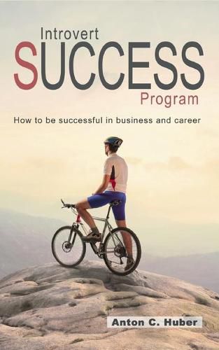 Introvert Success Program: How to be successful in business and career