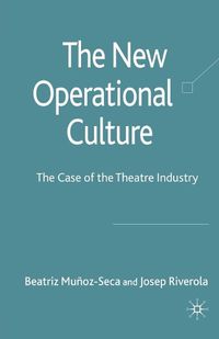 Cover image for The New Operational Culture: The Case of the Theatre Industry