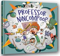 Cover image for Professor Nincompoop