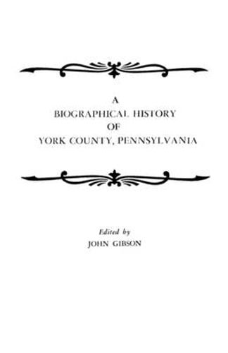 Cover image for A Biographical History of York County, Pennsylvania