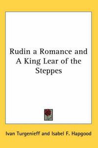 Cover image for Rudin a Romance and a King Lear of the Steppes