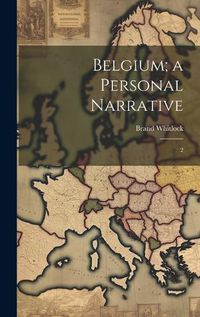 Cover image for Belgium; a Personal Narrative