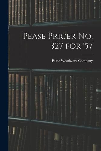 Cover image for Pease Pricer No. 327 for '57