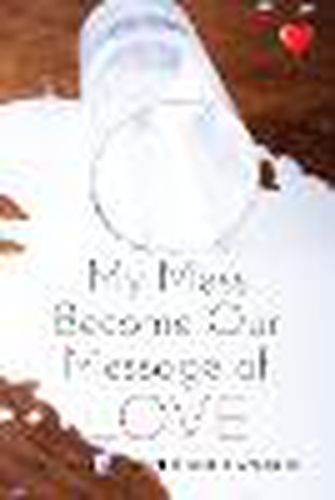 Cover image for My Mess Become Our Message of Love