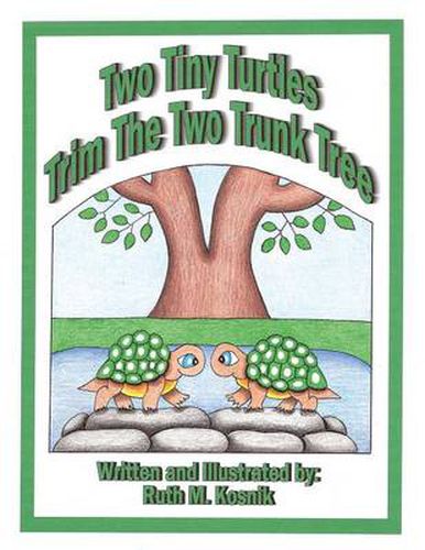 Cover image for Two Tiny Turtles Trim the Two Trunk Tree