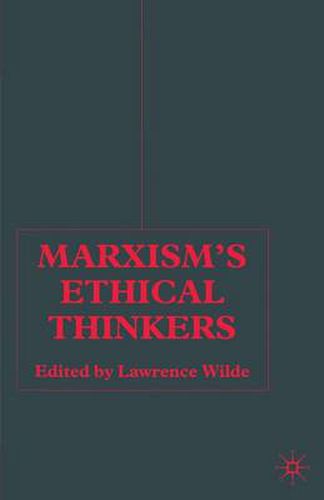 Marxism's Ethical Thinkers