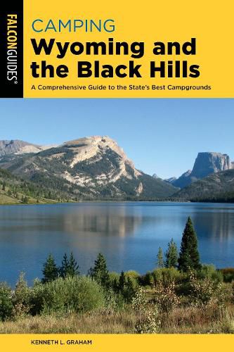 Cover image for Camping Wyoming and the Black Hills: A Comprehensive Guide to the State's Best Campgrounds