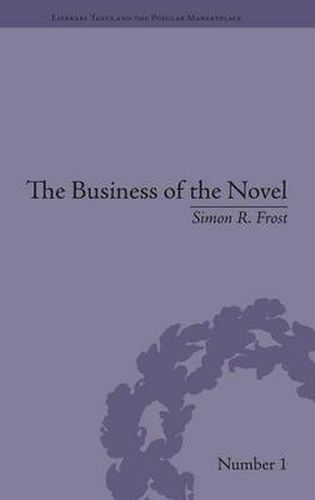 Cover image for The Business of the Novel: Economics, Aesthetics and the Case of Middlemarch