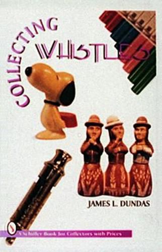 Cover image for Collecting Whistles
