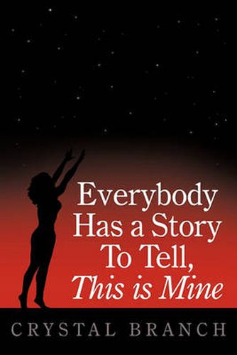 Cover image for Everybody Has a Story to Tell, This Is Mine