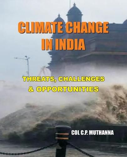 Cover image for Climate Change in India: Threats, Challenges and Opportunities