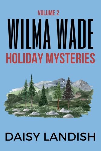 Cover image for Wilma Wade Holiday Mysteries
