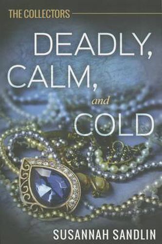 Cover image for Deadly, Calm, and Cold