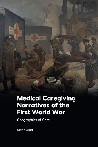 Cover image for Medical Caregiving Narratives of the First World War