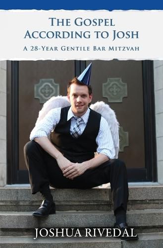 Cover image for The Gospel According to Josh: A 28-Year Gentile Bar Mitzvah