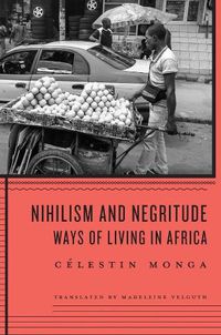 Cover image for Nihilism and Negritude: Ways of Living in Africa