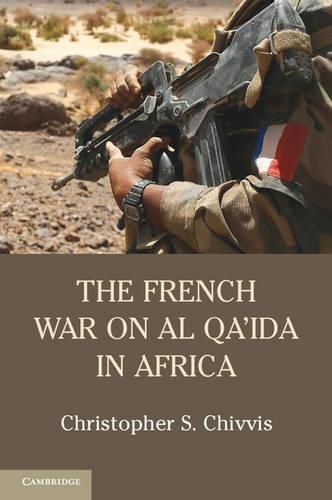 Cover image for The French War on Al Qa'ida in Africa