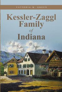 Cover image for Kessler-Zaggl Family of Indiana