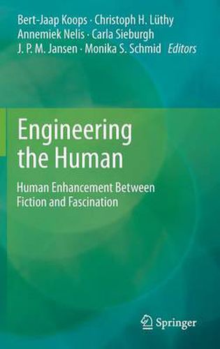 Cover image for Engineering the Human: Human Enhancement Between Fiction and Fascination