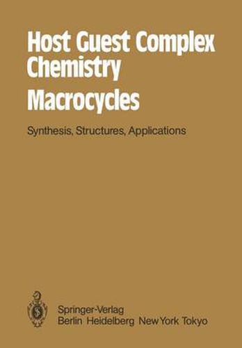 Cover image for Host Guest Complex Chemistry Macrocycles: Synthesis, Structures, Applications