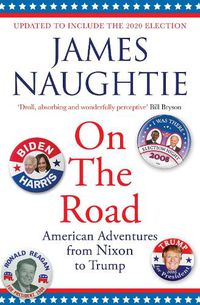 Cover image for On the Road: Adventures from Nixon to Trump