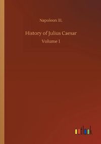 Cover image for History of Julius Caesar