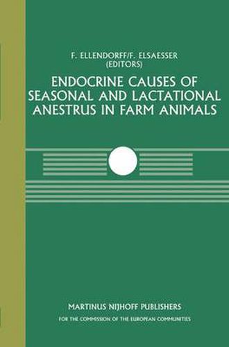 Cover image for Endocrine Causes of Seasonal and Lactational Anestrus in Farm Animals