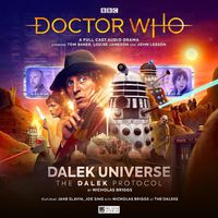Cover image for Doctor Who The Fourth Doctor Adventures: Dalek Universe - The Dalek Protocol
