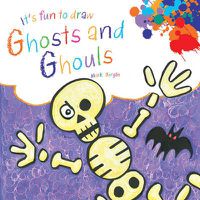 Cover image for It's Fun to Draw Ghosts and Ghouls