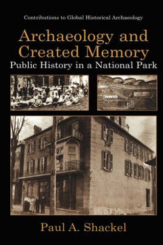 Cover image for Archaeology and Created Memory: Public History in a National Park