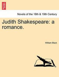 Cover image for Judith Shakespeare: A Romance.