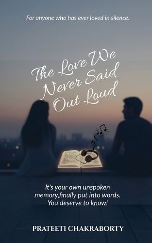 Cover image for The love We Never Said Out Loud