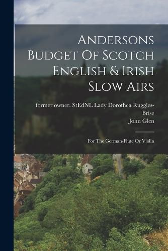 Cover image for Andersons Budget Of Scotch English & Irish Slow Airs