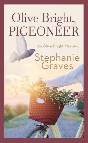 Cover image for Olive Bright, Pigeoneer: An Olive Bright Mystery