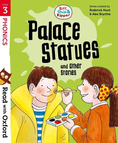 Cover image for Read with Oxford: Stage 3: Biff, Chip and Kipper: Palace Statues and Other Stories